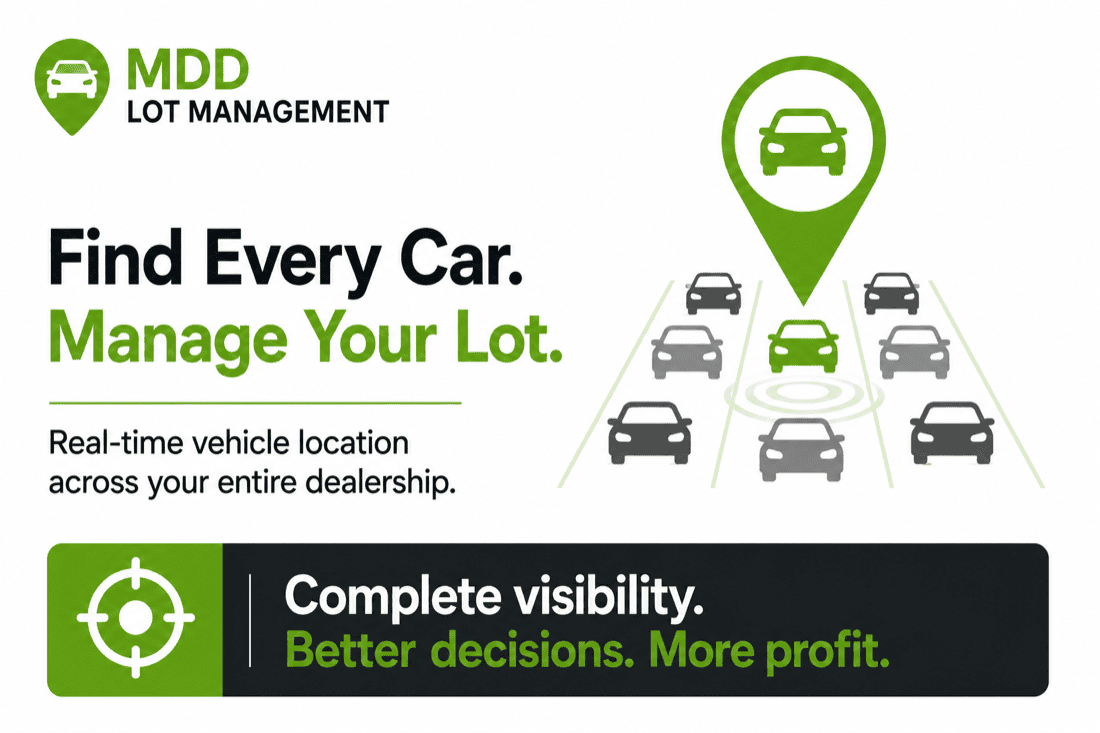 MDD Lot Management — find every car, manage your lot: real-time vehicle location across your entire dealership